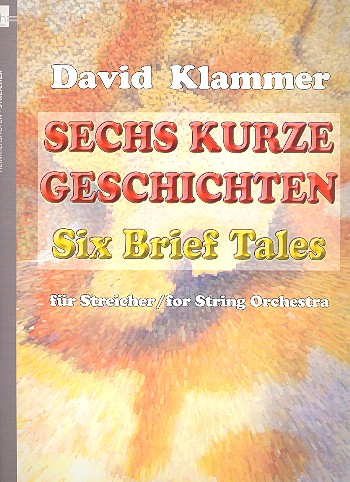 6 kurze Geschichten für Streichorchester