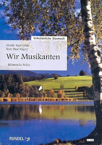 Wir Musikanten: für Blasorchester