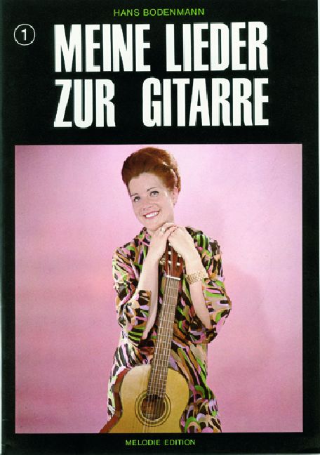 Meine Lieder zu Gitarre: 24 berühmte Melodien