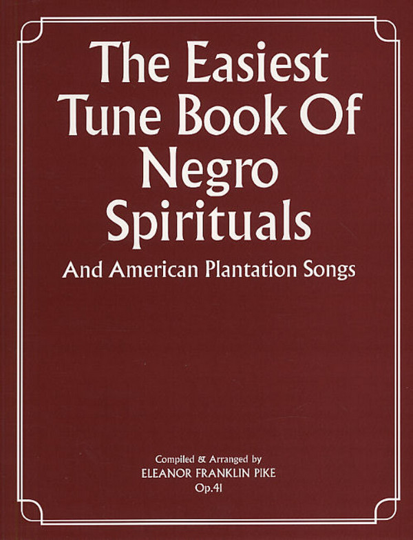 The easiest Tune Book of Negro Spirituals: