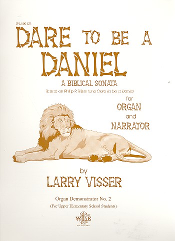 Dare to be a Daniel a biblical