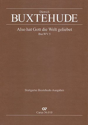 Also hat Gott die Welt geliebet BuxWV5 für
