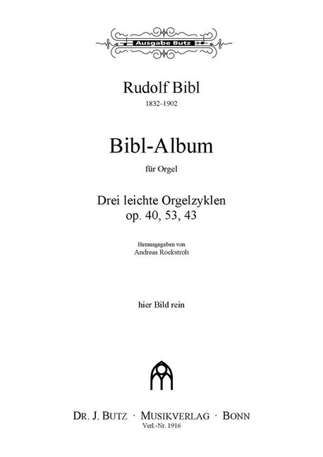 Bibl-Album - 3 leichte Orgelzyklen Op.40, Op.53 und Op.43