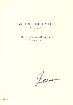 Carl Friedrich Zelter ein Leben