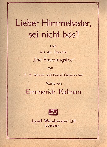 Lieber Himmelsvater, sei nicht bös'! 