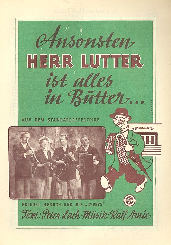 Ansonsten Herr Lutter ist alles in Butter