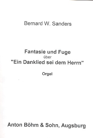 Fantasie und Fuge über 'Ein Danklied sei dem Herrn'