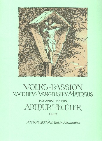 Volks-Passion op.51 nach Matthäus 