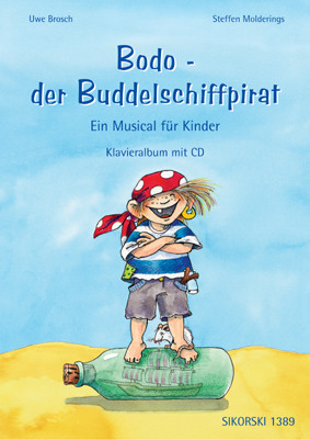 Bodo der Buddelschiffpirat (+CD) Kindermusical