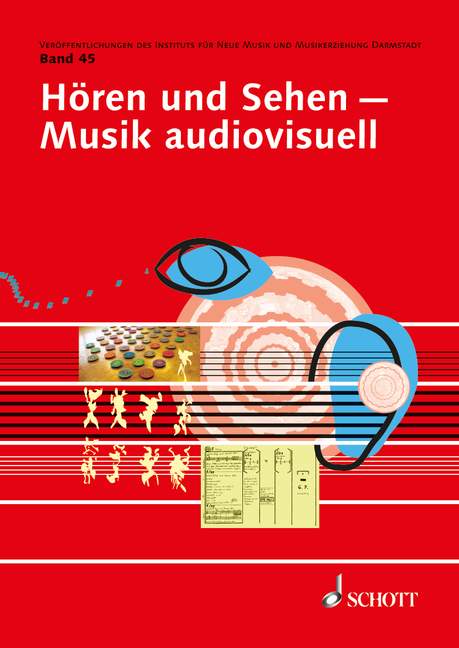 Hören und Sehen - Musik audiovisuell Band 45