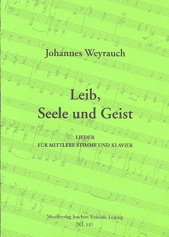 Leib, Seele und Geist für Gesang (mittlere