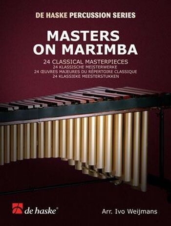 Masters on Marimba 24 classical masterpieces