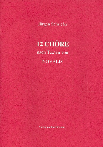 12 Chöre nach Texten von Novalis