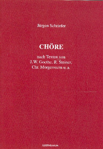 Chöre nach Texten von Goethe, Morgenstern,Steiner u.a.
