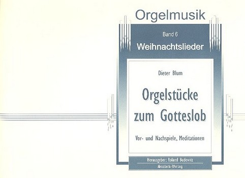 Orgelstücke zum Gotteslob Band 6