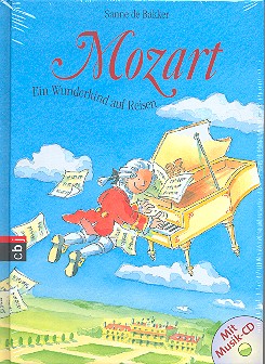 Mozart (+CD) Ein Wunderkind auf Reisen