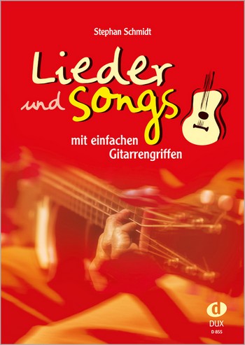 Lieder und Songs mit einfachen Gitarrengriffen (ohne Barrée)