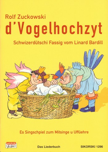 D' Vogelhochzyt Schwizerdütschi Fassig