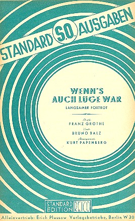 Wenn's auch Lüge war: für