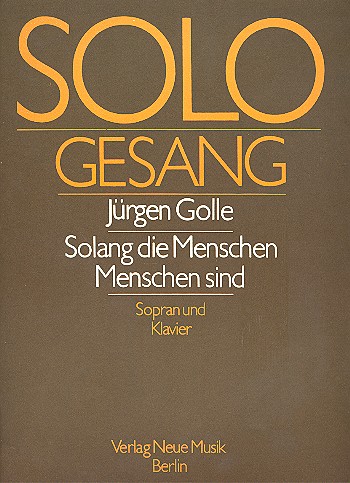 Solang die Menschen Menschen