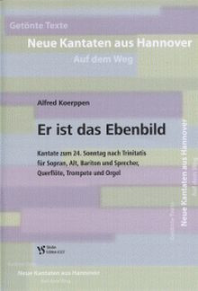 Er ist das Ebenbild für Sopran, Alt,