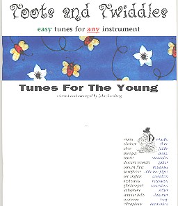 Toots and Twiddles Tunes for the Young: