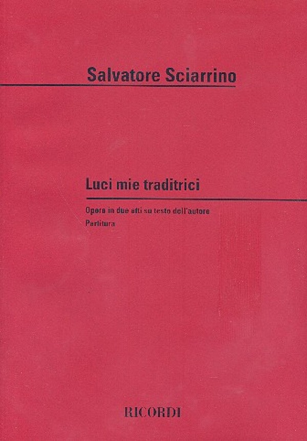 Luci mie traditrici Oper in 2 Akten
