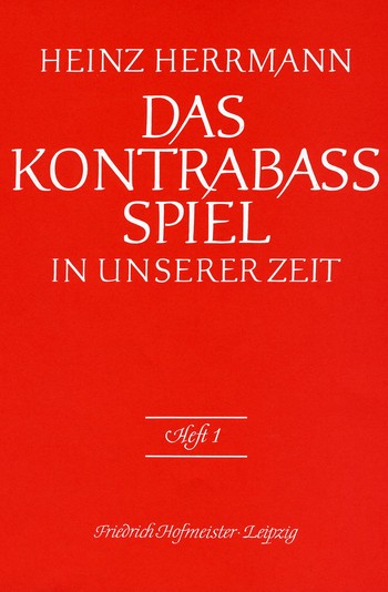 Das Kontrabass-Spiel in unserer Zeit Band 1