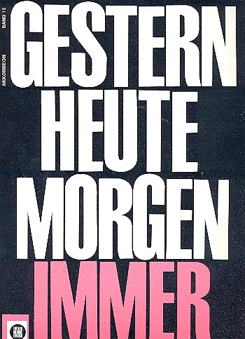 Gestern heute morgen immer