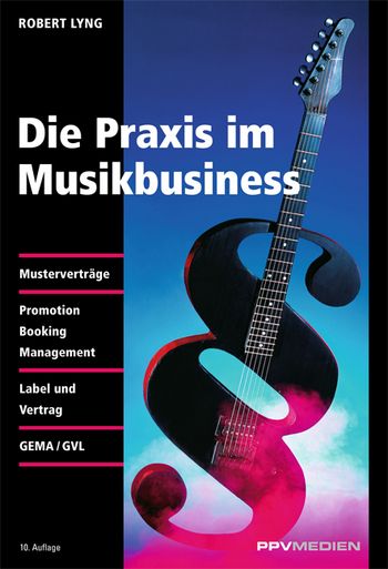 Die Praxis im Musikbusiness