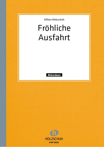 Fröhliche Ausfahrt Marsch für