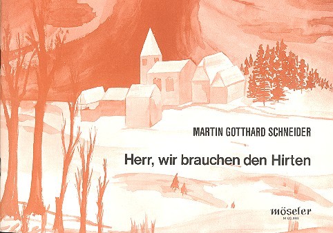 Herr wir brauchen den Hirten
