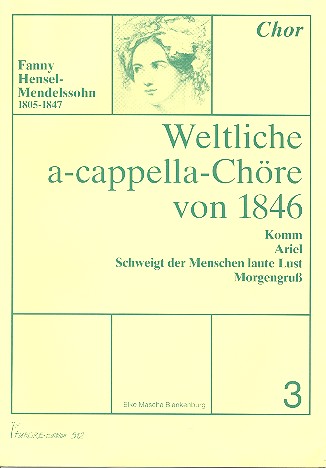 Weltliche a cappella Chöre von 1846 Band 3
