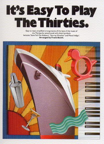 It's easy to play the Thirties: