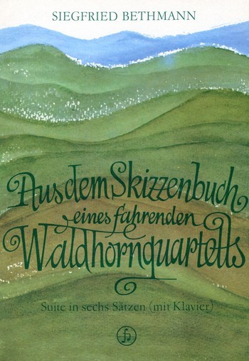 Aus dem Skizzenbuch eines fahrenden Waldhornquartetts