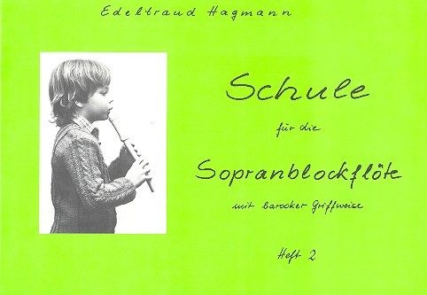 Schule für die Sopranblockflöte Band 2
