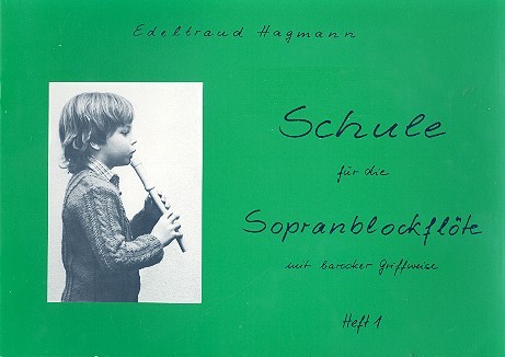 Schule für die Sopranblockflöte Band 1