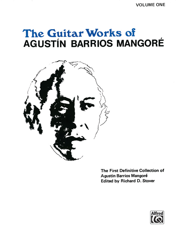 The Guitar Works of Agustin Barrios Mangore vol.1