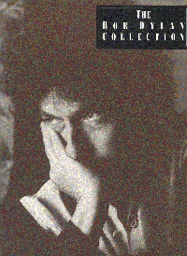 THE BOB DYLAN COLLECTION: SONGBOOK