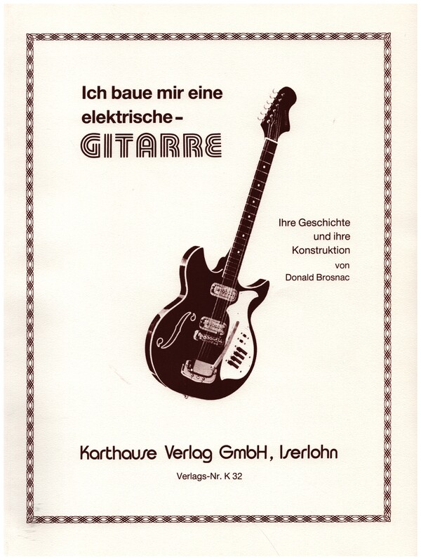 Ich baue mir eine elektrische Gitarre