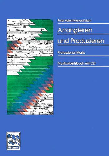 Arrangieren und Produzieren (+CD)