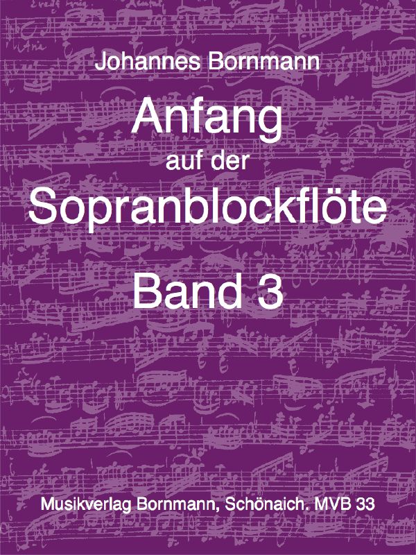 Anfang auf der Sopranblockflöte Band 3