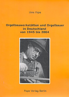 Orgelbauwerkstätten und Orgelbauer