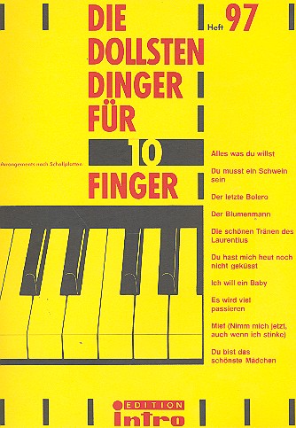 Die dollsten Dinger für 10 Finger Band 97: für Gesang und Klavier