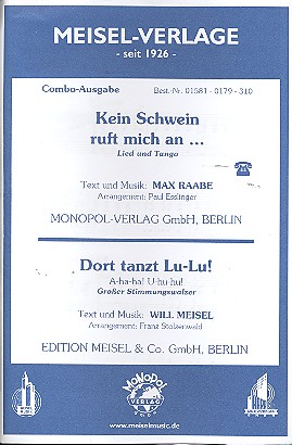 Kein Schwein ruft mich an und  Dort tanzt Lu-Lu: