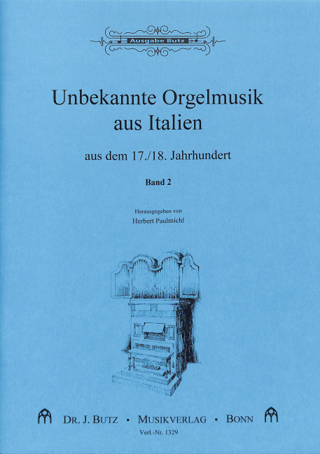 Unbekannte Orgelmusik aus Italien Band 2
