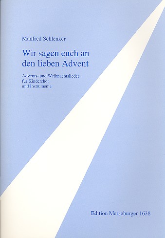 Wir sagen euch an den lieben Advent