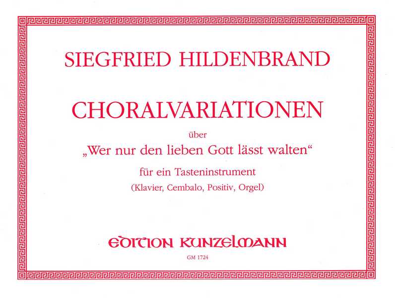 Choralvariationen über 'Wer nur den lieben Gott lässt walten'