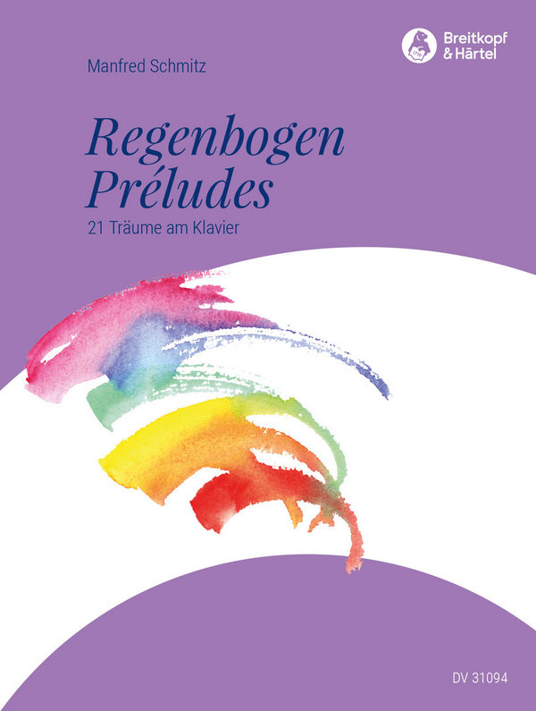 Regenbogenpreludes - 21 Träume am Klavier