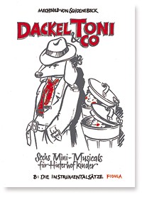 Dackel Toni & Co. 6 Mini-Musicals